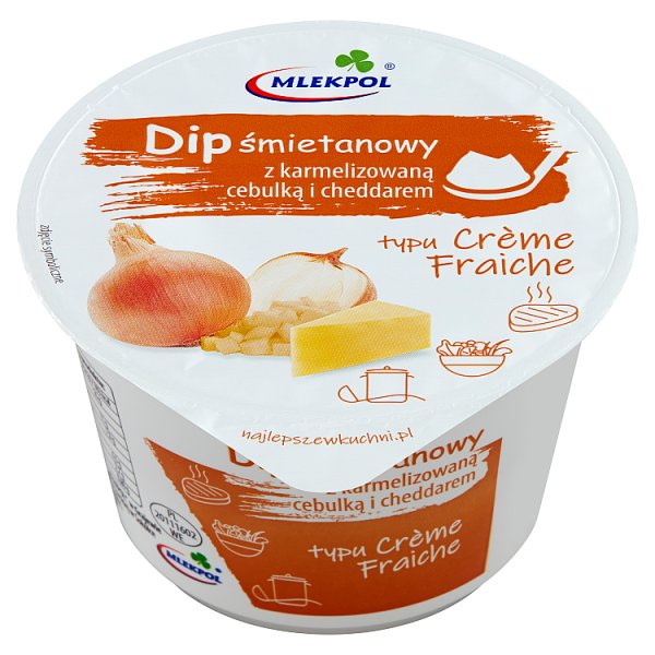 Mlekpol Dip śmietanowy z karmelizowaną cebulką i cheddarem typu Crème Fraiche 180 g