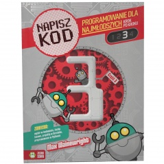 Napisz kod. programowanie dla najmłodszych krok po kroku 3 